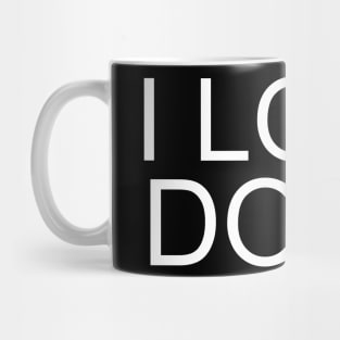 I LOVE DOGS Mug